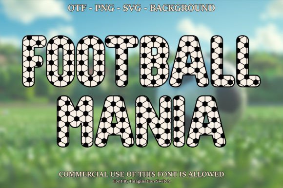 Football Mania: A Dynamic Font for Energetic Designs