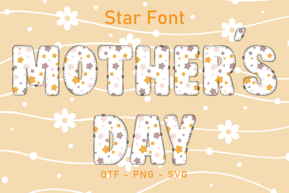 Mother's Day Star: A Charming Typeface for Heartfelt Designs